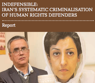 Indefensible: Iran’s systematic criminalisation of human rights defenders