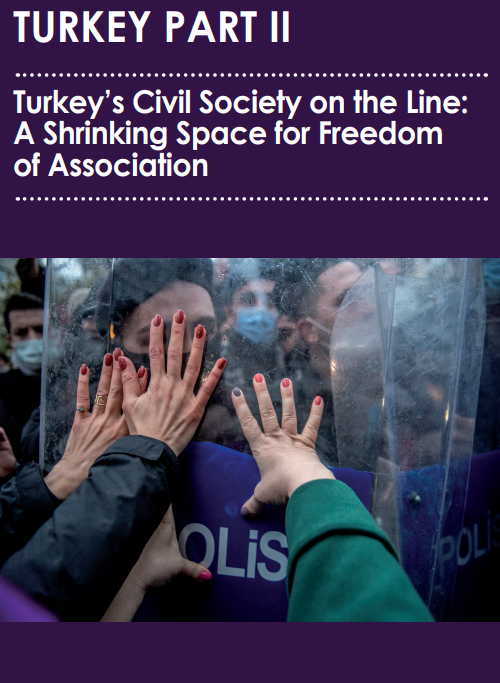 Turkey: Ongoing Crackdown Poses Existential Threat to Independent Civil Society