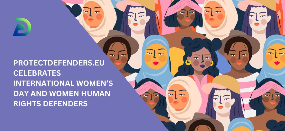 ProtectDefenders.eu Celebrates International Women’s Day and Women Rights Defenders