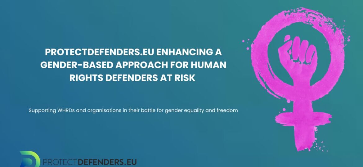 Copy of Copy of PROTECTDEFENDERS.EU’S OUTREACH EFFORTS EMPOWERING THE MOST-AT-RISK GROUPS ION PROGRAMME SUPPORTING DEFENDERS IN THE MOST CHALLENGING CONTEXTS